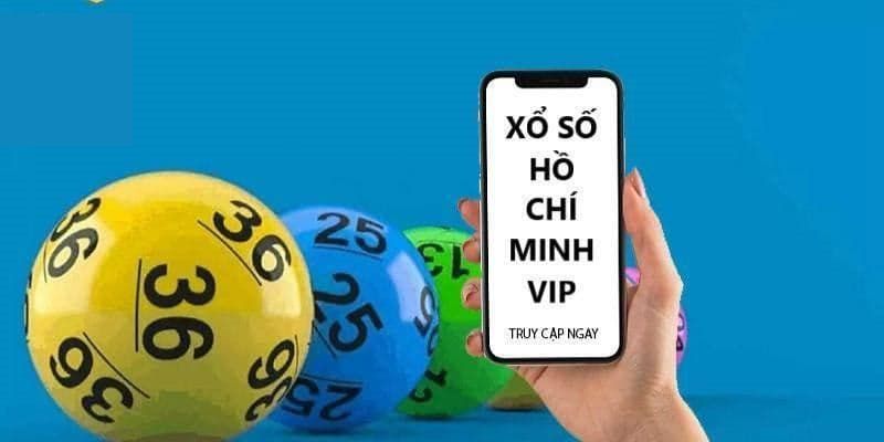 Xổ số Hồ Chí Minh Vip - xổ số thời đại công nghệ mới hấp dẫn, cuốn hút